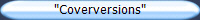 "Coverversions"